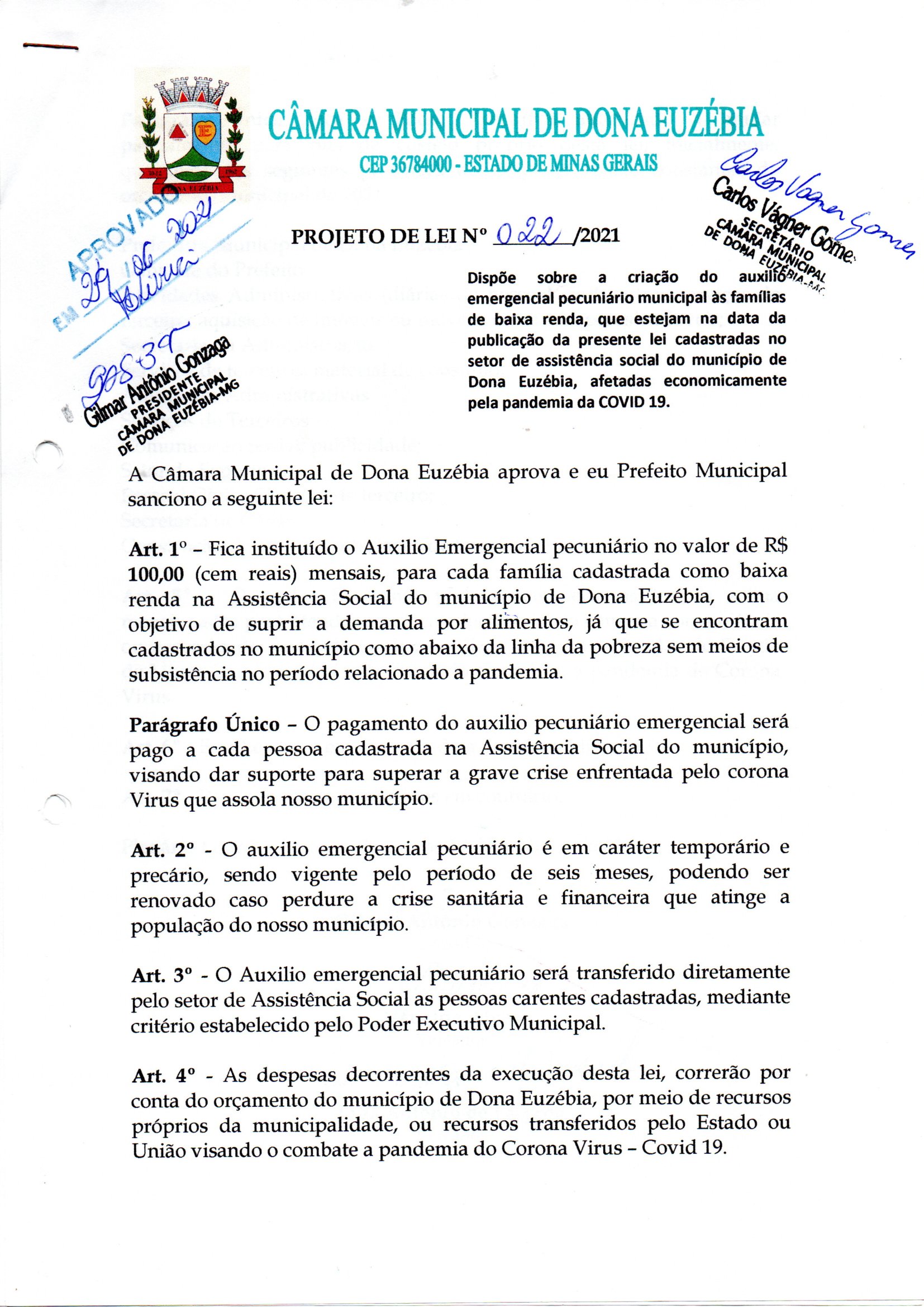 PROJETO DE LEI N° 022/2021 - Dispõe sobre a criação do auxílio emergencial pecuniário municipal às famílias de baixa renda - COVID 19